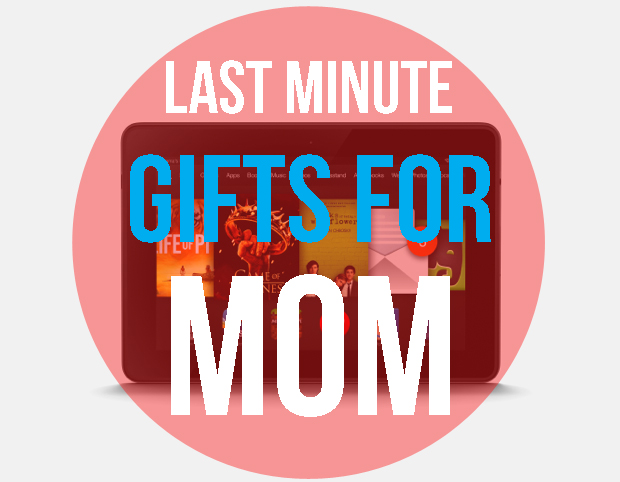 last-minute-gifts-for-mom-happy-mothers-day-2016