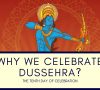 Why is Dussehra Celebrated