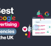 Google Ads Agency in the UK