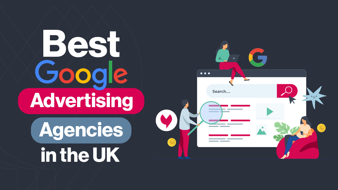 Google Ads Agency in the UK